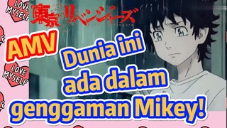 [Tokyo Revengers] AMV |  Dunia ini ada dalam genggaman Mikey!