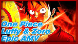 One Piece 
Luffy & Zoro AMV