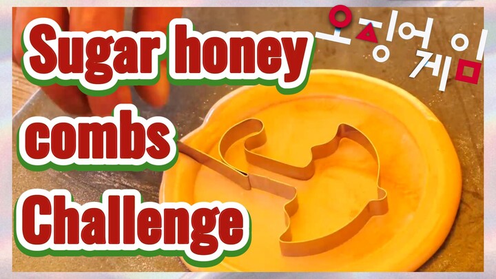 Sugar honey combs Challenge