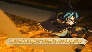 tsue to tsurugi no wistoria opening lyrics