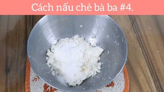 Cách nấu chè bà ba p4