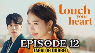 Touch Your Heart Episode 12 Tagalog