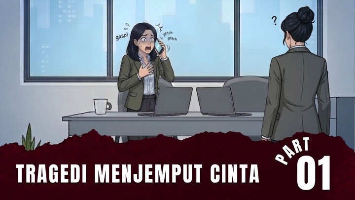 TRAGEDI MENJEMPUT CINTA Part 1