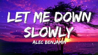 LET ME DOWN SLOWLY - Alec Benjamin [ Lyrics ] HD