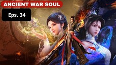 Ancient War Soul episode 34 sub indo