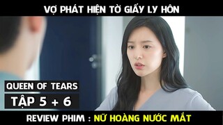 Review Phim, Nữ Hoàng Nước Mắt (Tập 5 + 6 ) Queen Of Tears 7  | Vợ phát hiện sự thật