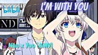 Nao x Yuu [AMV] // I'm With You