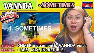 VANNDA - SOMETIMES //FILIPINA REACTS