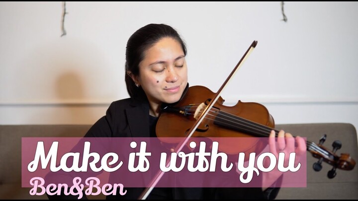 Make it with You - Ben&Ben Violin with Music Sheet