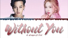 GDRAGON x ROSÉ - 'WITHOUT YOU' COLOR CODED LYRICS VIDEO