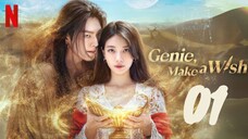 Genie, Make a Wish - 𝐸𝑝𝑖𝑠𝑜𝑑𝑒 1 [𝐸𝑛𝑔 𝑆𝑢𝑏]