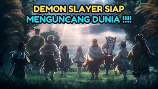 KIMETSU NO YAIBA SIAP MENGGUCANG DUNIA !!!