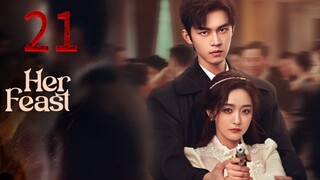 21  她的盛宴Tā de shèngyàn [Her Feast].... 🇨🇳