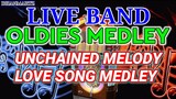 LIVE BAND || OLDIES MEDLEY || UNCHAINED MELODY | LOVE SONG MEDLEY