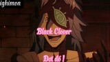 Black Clover -  Đợi đó !