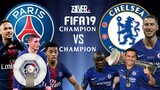 FIFA 19 - ปารีส แซงต์ แชร์กแมง VS เชลซี - แชมป์ชนแชมป์ EP.3