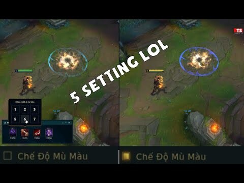 TOP 5 CÀI ĐẶT (Setting) LOL BẠN NÊN DÙNG