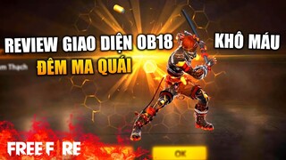 [Garena Free Fire] Review giao diện  phiên bản OB18 - ĐÊM MA QUÁI | TTD