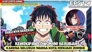 KETIKA VIRUS ZOMBIE MEMBUAT KEHIDUPAN PRIA INI BERUBAH ‼️- ALUR CERITA ANIME ZOM 100 EPS 1-4