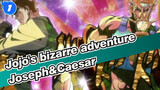 [Jojo's bizarre adventure II] Joseph&Caesar_1