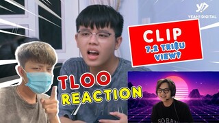 TLOO REACTION Clip Đầu Tiên Được "7.2 TRIỆU VIEW" Của Gia Sư Kỳ Quái Trên YOUTUBE