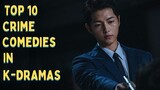 [Top 10] Best Crime Comedies in Korean Drama | KDrama