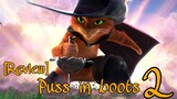 รีวิว Puss in Boots: The Last Wish พุซ อิน บู๊ทส์ 2 - แอคชั่นมันส์เนื้อหาหักมุม.