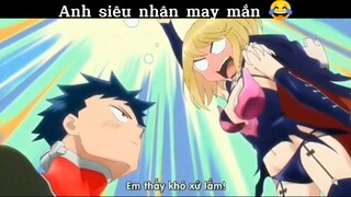 Anh siêu nhân may mắn #anime