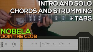 Join The Club - Nobela Guitar Tutorial [INTRO, SOLO, CHORDS AND STRUMMING + TABS]]