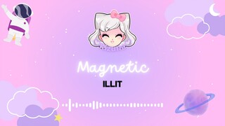 ILLIT - MAGNETIC Lyrics [Romanized + Hangul]