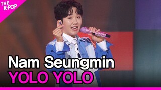 Nam Seungmin, YOLO YOLO (남승민, 욜로욜로) [THE SHOW 220719]