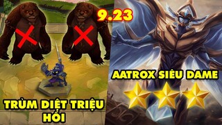 TOP 7 thay đổi cực HOT trong Đấu Trường Chân Lý 9.23: Veigar trùm diệt Triệu Hồi, Aatrox siêu dame