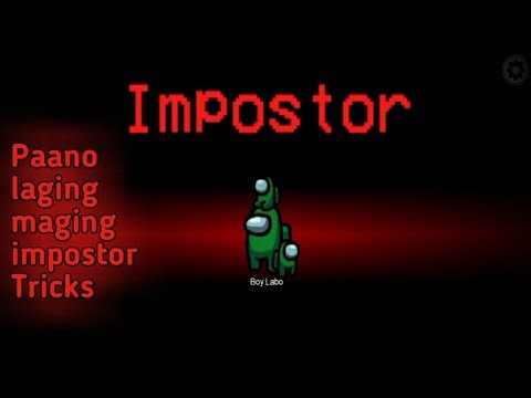 Tricks kung papaano lagi maging impostor sa Among Us like a PRO TUTORIAL