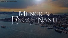 MUNGKIN ESOK LUSA ATAU NANTI (2024)