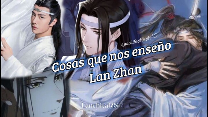 Lan Wangji | Cosas que nos enseño Lan Zhan ✨💙
