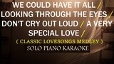 WE COULD HAVE IT ALL / LOOKING THROUGH THE EYES / DON'T CRY OUT LOUD / VERY SPECIAL LOVE ( MEDLEY )