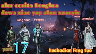 Batle Through The Heavens S19 Part 17 Alam Xuanyin | Keabadian Feng Tuo