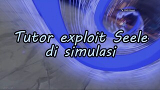 Tutor Exploit Seele di Simulasi! #bestofbest #BstationGameWibu