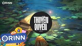 Thuyền Quyên (Orinn Remix) - Diệu Kiên | Dặm Ngàn Thiên Lý Tiễn Người Đi Remix Hot TikTok 2022