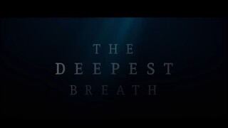 The Deepest Breath - Official Trailer - Full movie