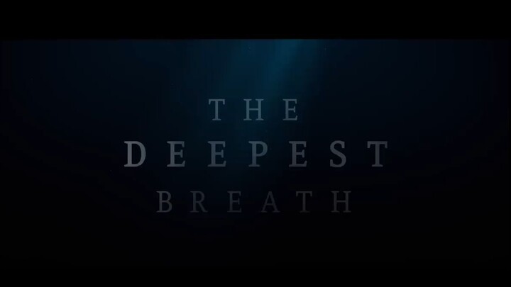 The Deepest Breath - Official Trailer - Full movie