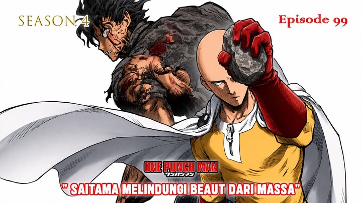 Alur Cerita One Punch Man (Season 4) - Episode 99 - " Saitama Melindungi Beaut dari Massa "