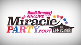 BanG Dream! 4th☆LIVE Miracle PARTY 2017!