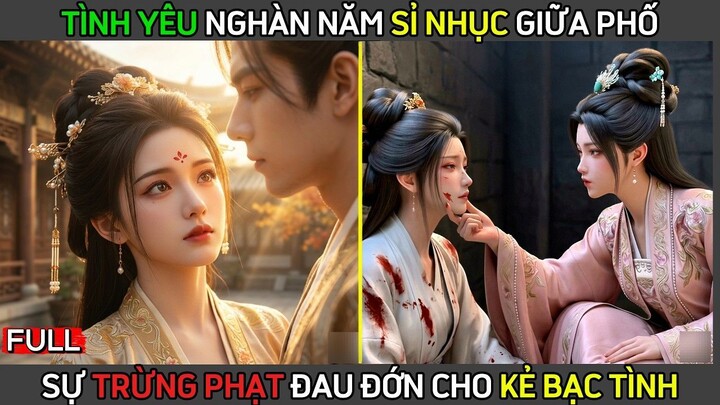 Full _ Ngàn năm tâm huyết, đổi lấy sự ô nhục - Vĩnh biệt vị Hoàng đế vô tình