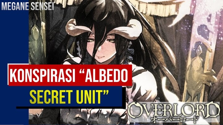Albedo Secret Unit - Unit Rahasia Yang Penuh Konspirasi