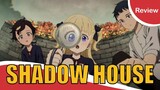 [รีวิวอนิเมะ] Shadow House ชาโดว์เฮาส์