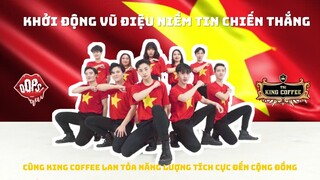 [OOPS CREW x KING COFFEE] - Vũ điệu #MotNiemTinChienThang