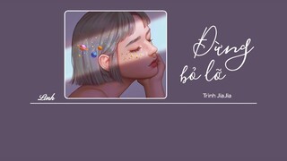 [Vietsub] Đừng bỏ lỡ • Trình JiaJia ♪ 別錯過 • 程JiaJia