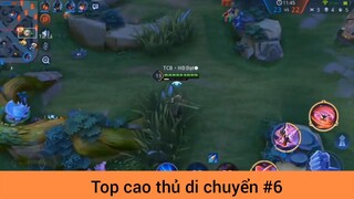 Top cao thủ di chuyển p6