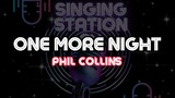 ONE MORE NIGHT - PHIL COLLINS | Karaoke Version